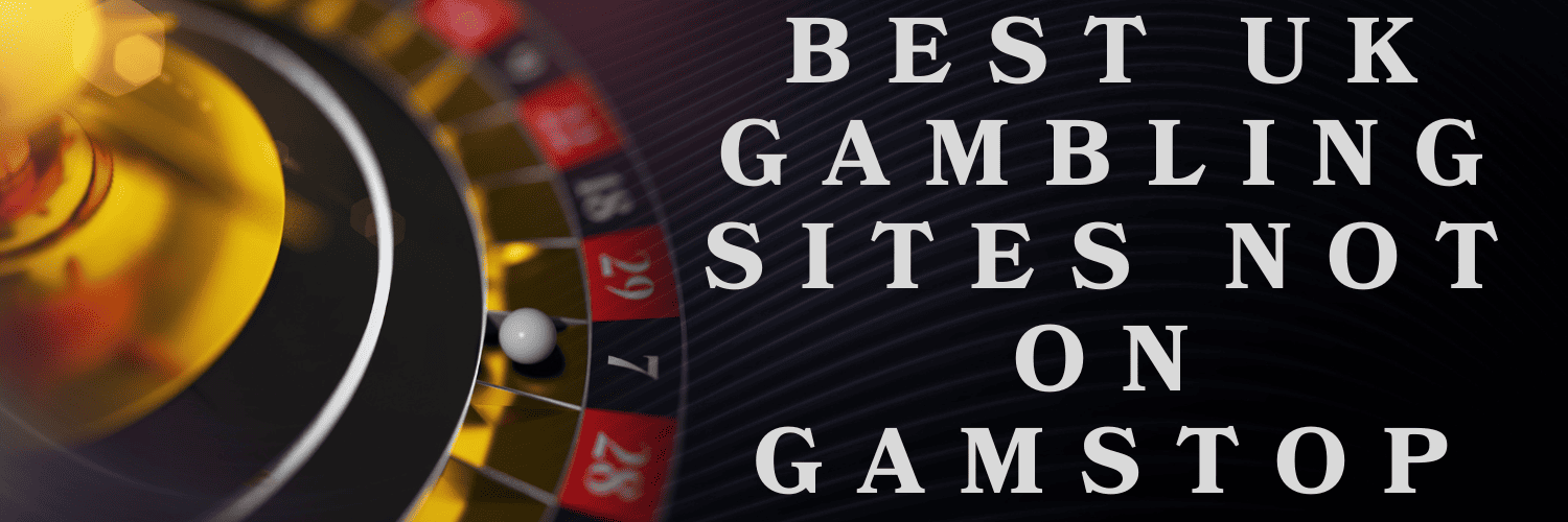 Discover the Best Casinos Not Registered with GamStop