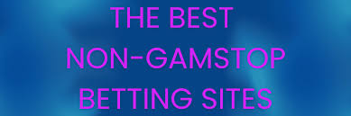 Explore the Best Bookies Not on GamStop for Uninterrupted Betting